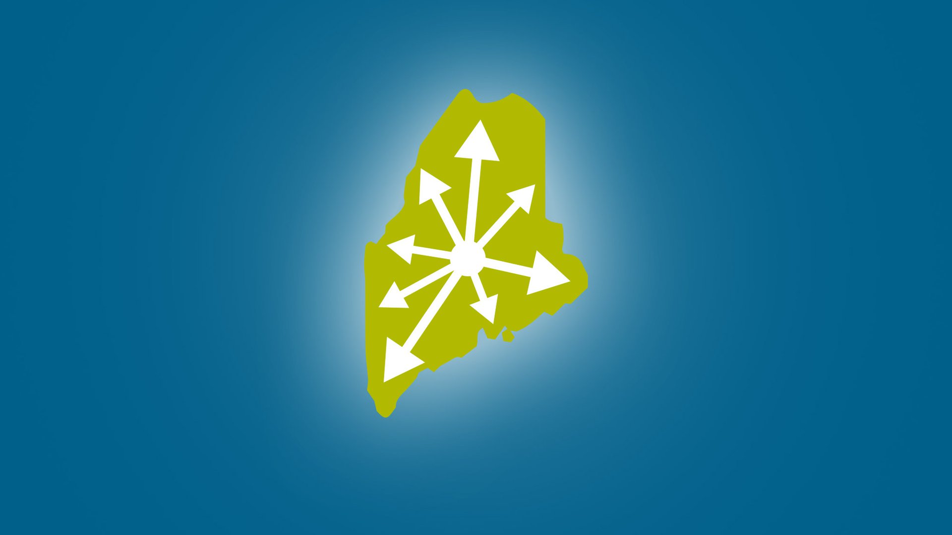 A green map of the state of Maine (glowing white along the edges), has a white graphic of a circle with white arrows pointing outward to different regions of the state, and sits in the center of a solid blue background.